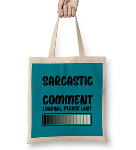 Sarcasm Funny Comment Quotes Gift - Sarcastic Women And Men Humorous Saying Bez Çanta Uzun Saplı