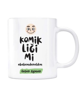 Kişiye Özel İsimli Baba Kupa Komikliğimi Babamdan Aldım