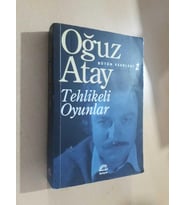 Tehlikeli Oyunlar Oğuz Atay İletişim Yayıncılık / Oğuz Atay Bütün Eserleri Dizisi