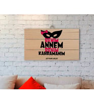 BK Gift Kişiye Özel Benim Annem Benim Kahramanım Tasarımlı Otantik Ahşap Palet Tablo-1