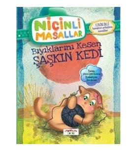 Niçinli Masallar - Bıyıklarını Kesen Şaşkın Kedi