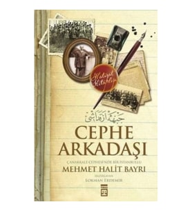 Cephe Arkadaşı : Çanakkale Cephesi'nde Bir İstanbullu