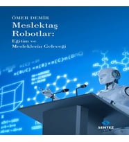 Meslektaş Robotlar: Eğitim ve Mesleklerin Geleceği