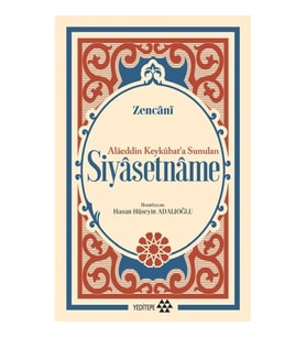 Siyasetname - Alâeddin Keykûbat’a Sunulan