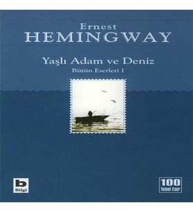 Yaşlı Adam ve Deniz Bütün Eserleri 1