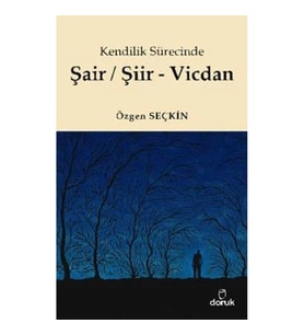 Kendilik Sürecinde Şair / Şiir - Vicdan