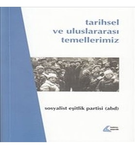 Tarihsel ve Uluslararası Temellerimiz - Sosyalist Eşitlik Partisi