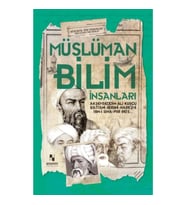Müslüman Bilim Adamları - Dünyaya Yön Verenler