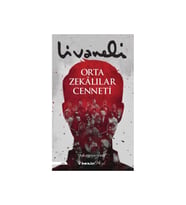 Orta Zekalılar Cenneti Livaneli İnkilap