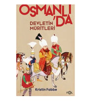 Devletin Müritleri –Osmanlı Dünyasında Din ve Devlet İnşası