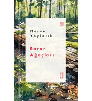 Karar Ağaçları -Şiir- Merve Yaylacık Ketebe