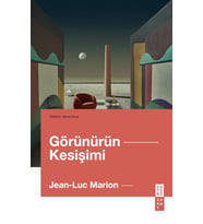 Görünürün Kesişimi Jean-Luc Marion