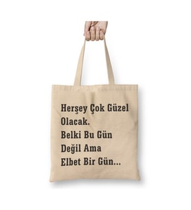 Komik Söz Herşey Çok Güzel Olacak Beyaz Bez Çanta Uzun Saplı Alışveriş Çantası Plaj Çantası