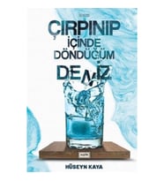 Çırpınıp İçinde Döndüğüm Deniz