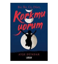 Bir İki Üç Dört Korkmuyorum