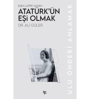 Atatürk'ün Eşi Olmak - Eşim Latife Hanım