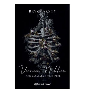 AÇIK YARALAR VE DİKİŞ İZLER 2 - VERNEM NİDAHEN