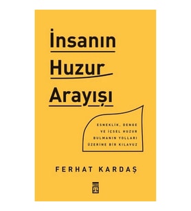 İnsanın Huzur Arayışı