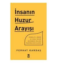 İnsanın Huzur Arayışı