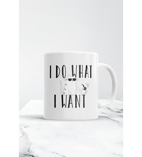 I Do What I Want Kupa Bardak