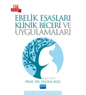 EBELİK ESASLARI Klinik Beceri ve Uygulamaları
