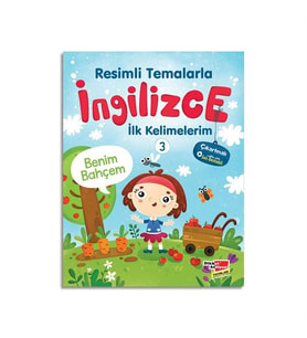 İngilizce İlk Kelimelerim-3 Benim Bahçem Dikkat Atölyesi Yayınları