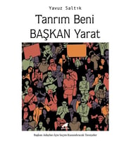 Tanrım Beni Başkan Yarat - Yavuz Saltık