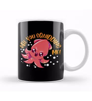 Funny Are You Squidding Me! Kidding Me Squid Pun Kupa Bardak Porselen