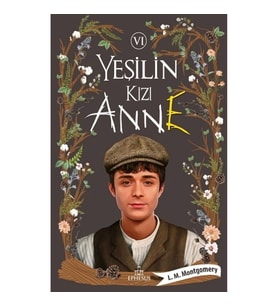 Yeşilin Kızı Anne-6 (Ciltli)