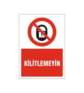 Kitlemeyin, isg uyarı levhası