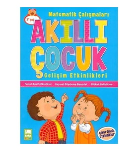 Matematik Çalışmaları / Akıllı Çocuk Gelişim Etkinlikleri - Kolektif - Ema Çocuk Yayınları