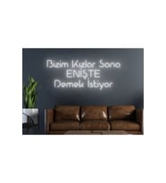 Bizim Kızlar Sana Enişte Demek Istiyor Yazılı Neon Tabela