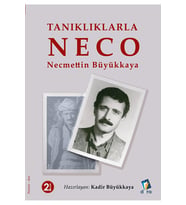 Tanıklıklarla NECO - Necmettin Büyükkaya-Kadir Büyükkaya- Dara Yayınları-9786257304894 (Beyaz)