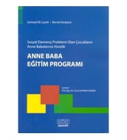 Sosyal Davranış Problemi Olan Çocukların Anne Babalarına Yönelik Anne Baba Eğitim Programı