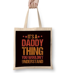 Daddy Thing Papa Dad Father Fatherhood Poppa Stepdad Family Bez Çanta Uzun Saplı