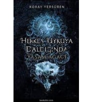 HERKES UYKUYA DALDIĞINDA 1 YAŞAM AĞACI - CİLTLİ  - KORAY YERSÜREN