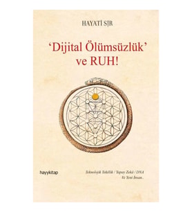 Dijital Ölümsüzlük ve Ruh