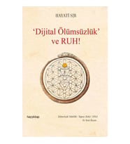 Dijital Ölümsüzlük ve Ruh