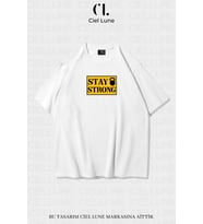 Unisex Kadın Erkek Stay Strong Baskılı Özel Tasarım Oversize T-shirt (Beyaz)