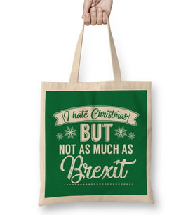 I Hate Christmas But Not As Much As Brexit Bez Çanta Uzun Saplı
