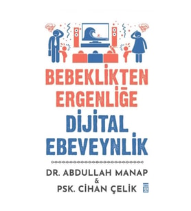 Bebeklikten Ergenliğe Dijital Ebeveynlik
