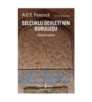 Selçuklu Devletinin Kuruluşu A C S Peacock İş Bankası Kültür Yayınları