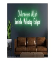 Öldürmeyen Allah Seninle Muhatap Ediyor Yazılı Neon Tabela