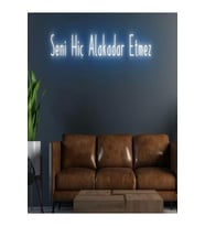 Seni Hiç Alakadar Etmez Yazılı Neon Tabela