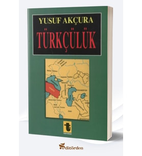 Türkçülük (Yazar: Yusuf Akçura)