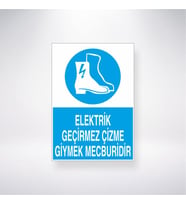 Elektrik Geçirmez Çizme Giymek Mecburidir 21x28 Arkası Yapışkanlı Levha