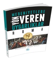 Roma : Medeniyete Yön Veren Uygarlıklar