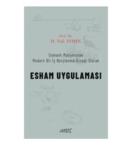 Osmanlı Maliyesinde Modern Bir İç Borçlanma Örneği Olarak ESHAM UYGULAMASI