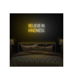 BELIEVE IN KINDNESS Yazılı Neon Tabela