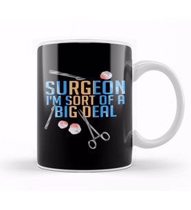 Funny Surgeon I'm Sort of a Big Deal Surgery Kupa Bardak Porselen